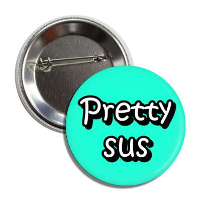 pretty sus suspicious mint button