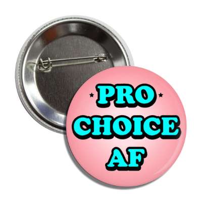 pro choice af button