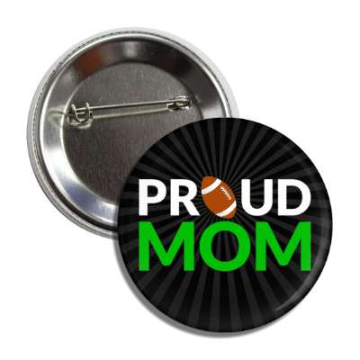 proud football mom button