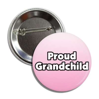 proud grandchild button
