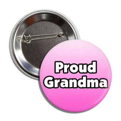 proud grandma bold button