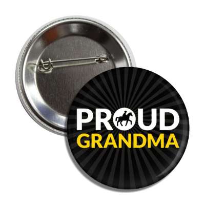 proud horseback riding grandma horses button