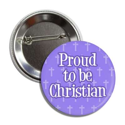 proud to be christian cross pattern button