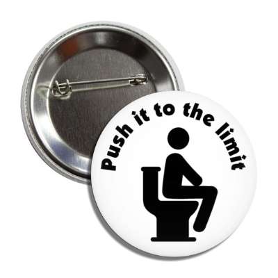 push it to the limit toilet bathroom symbol white button