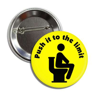 push it to the limit toilet bathroom symbol yellow button