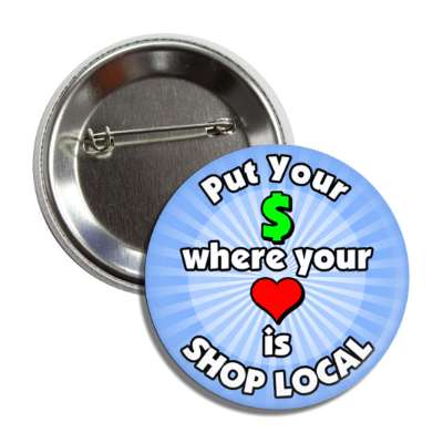 put your money where your heart is shop local blue button