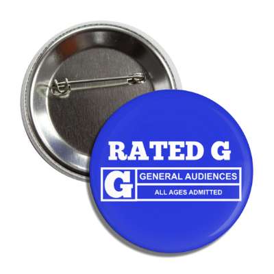 rated g general audiences all ages admitted blue button