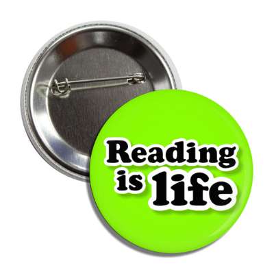 reading is life button