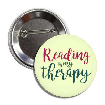 reading is my therapy button