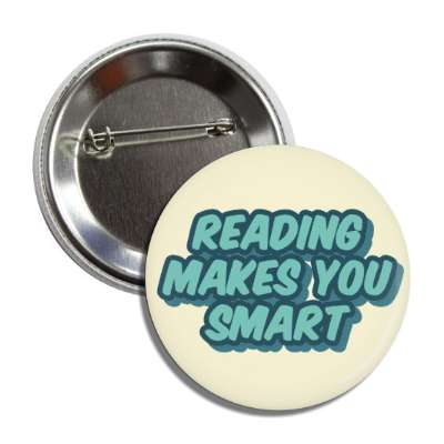 reading makes you smart button