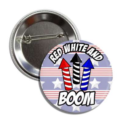 red white and boom fourth of july wordplay firecracker rockets flag symbols button