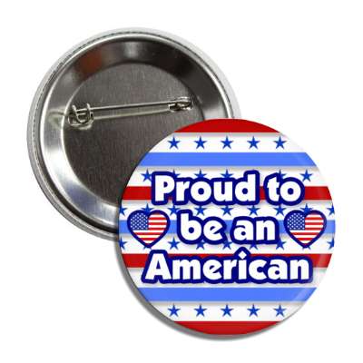 red white blue lines proud to be an american heart us flag stars stripes button