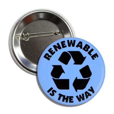 renewable is the way recycling symbol blue button