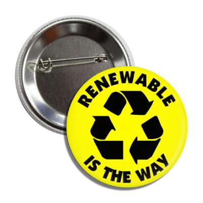 renewable is the way recycling symbol yellow button