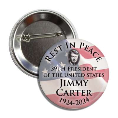 rest in peace 39th president of the united states jimmy carter 1924 2024 button