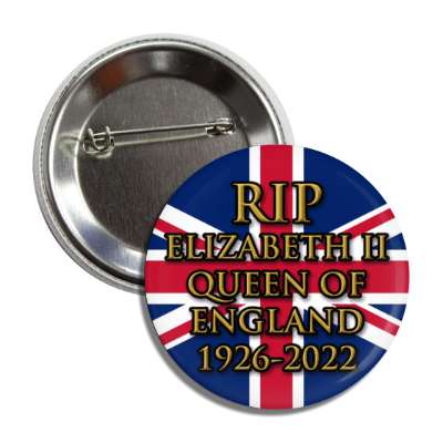 rest in peace elizabeth ii queen of england 1926 to 2022 british flag union jack rip button