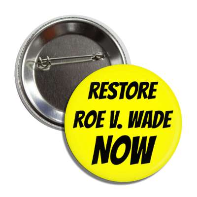 restore roe v wade now button