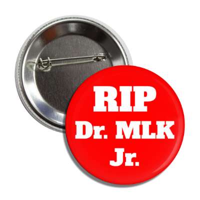rip dr mlk jr memorial martin luther king jr red button