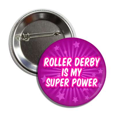 roller derby is my super power button