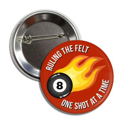 ruling the felt one shot at a time flaming eight ball pool button