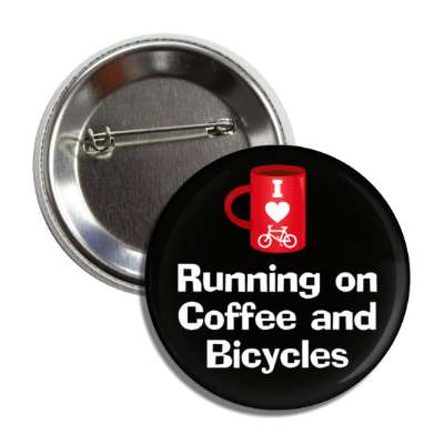 running on coffee and bicycles mug heart bike button