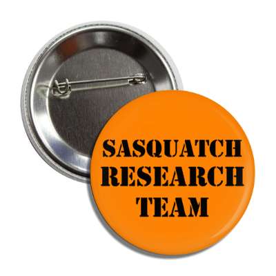 sasquatch research team button