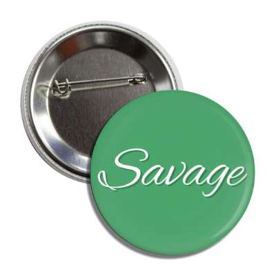 savage meme fierce green button