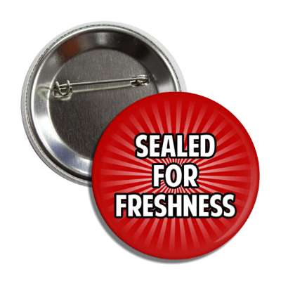 sealed for freshness red button