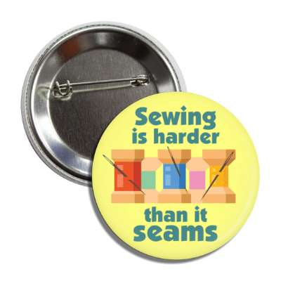 sewing is harder than it seams seems hilarious thread needles button