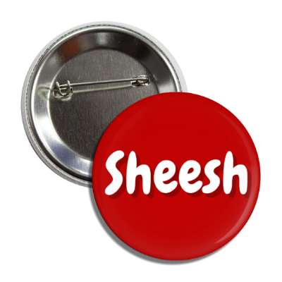 sheesh slang button