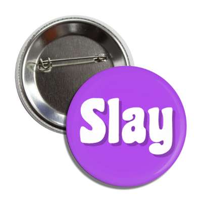 slay novelty confidence meme purple button