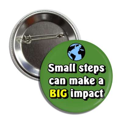 small steps can make a big impact planet earth green button