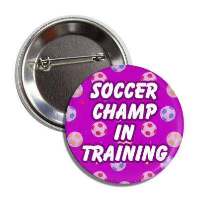 soccer champ in training button