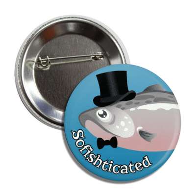 sofishticated sophisticated fish bowtie top hat button