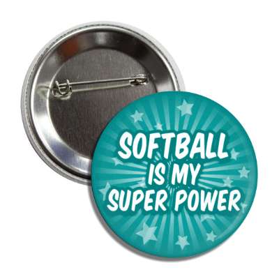 softball is my super power button
