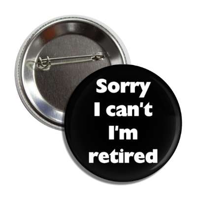 sorry i cant im retired black button