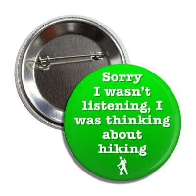 sorry i wasnt listening i was thinking about hiking button