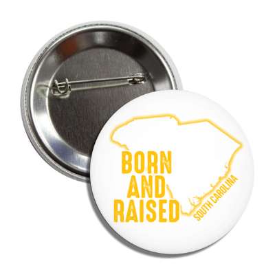 south carolina born and raised state outline button