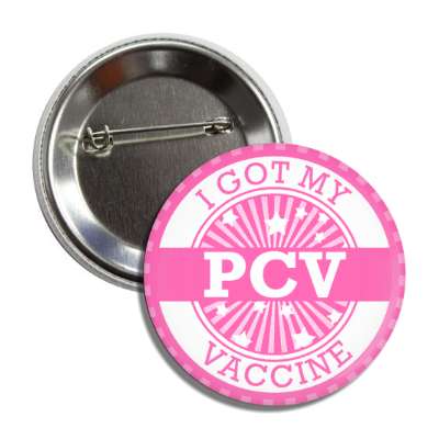 star burst i got my pcv shot pink button