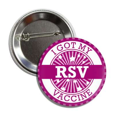 star burst i got my rsv vaccine purple button