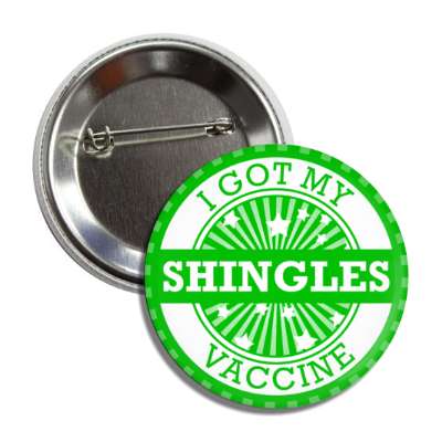 star burst i got my shingles vaccine green button