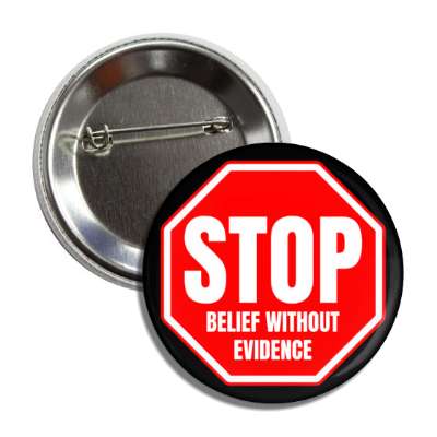 stop belief without evidence button