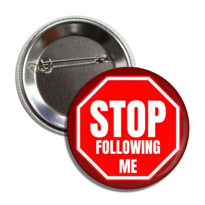 stop following me button