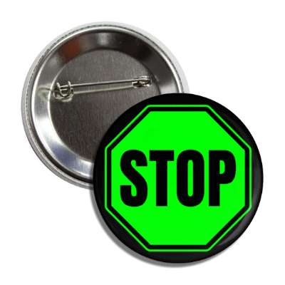 stop sign green button