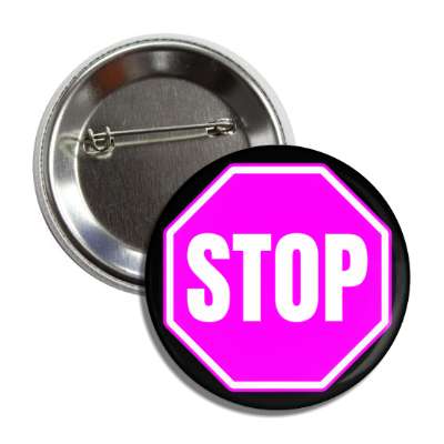 stop sign magenta button