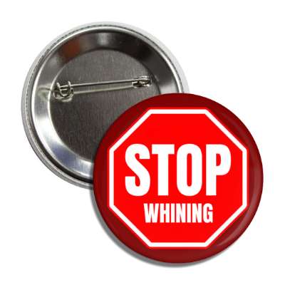 stop whining button