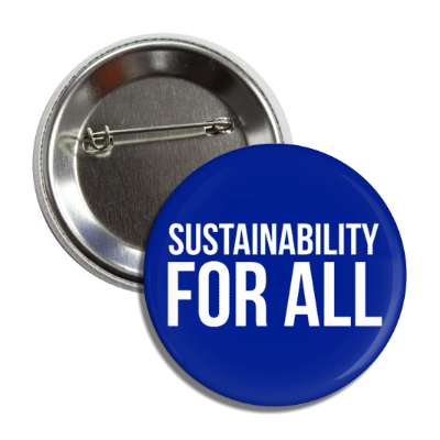 sustainability for all blue environmental button