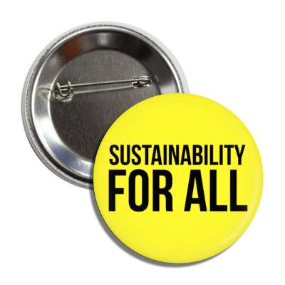sustainability for all yellow environmental button