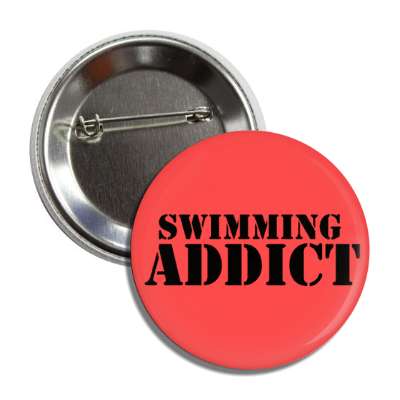 swimming addict stencil button