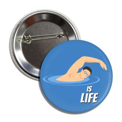swimming is life button